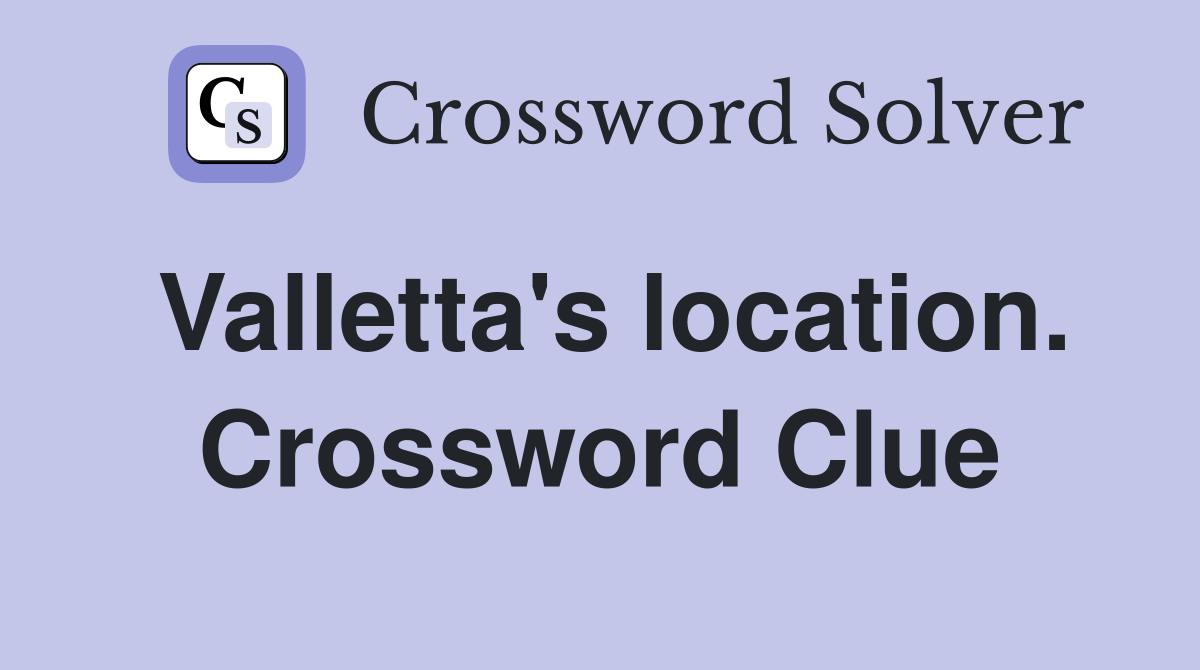 Valletta's location. Crossword Clue