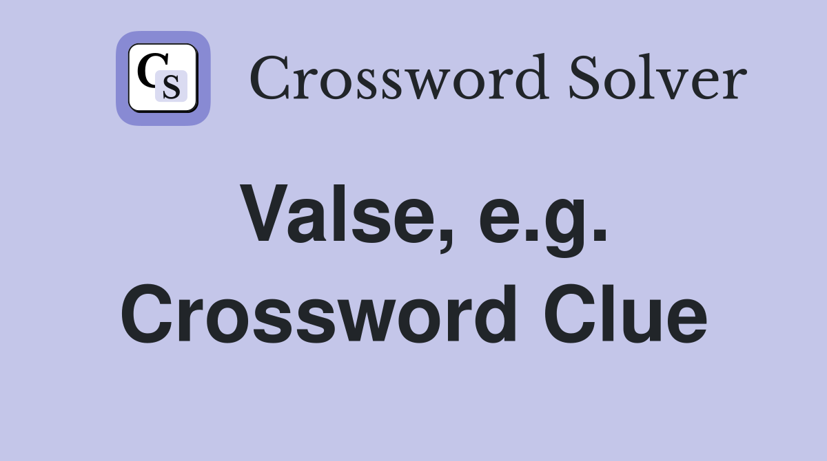 Valse, e.g. Crossword Clue