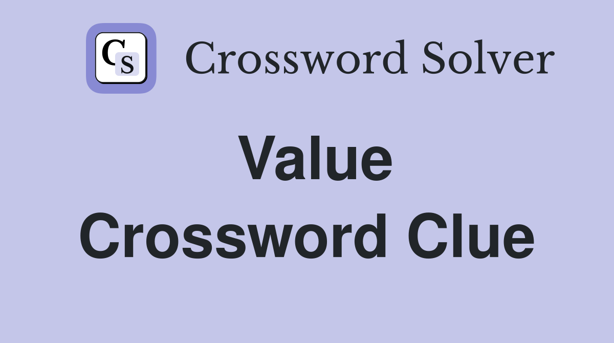 Value Crossword Clue Answers Crossword Solver