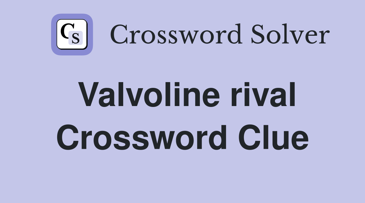 Valvoline rival Crossword Clue Answers Crossword Solver
