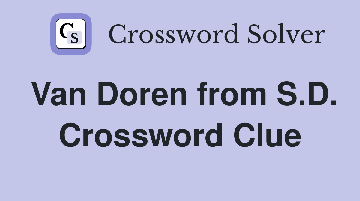 Van Doren from S.D. Crossword Clue