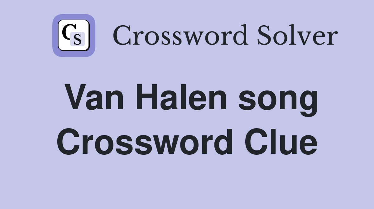 Van Halen song Crossword Clue