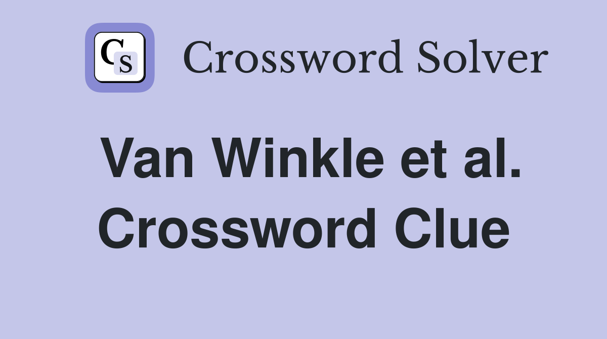Van Winkle et al. Crossword Clue