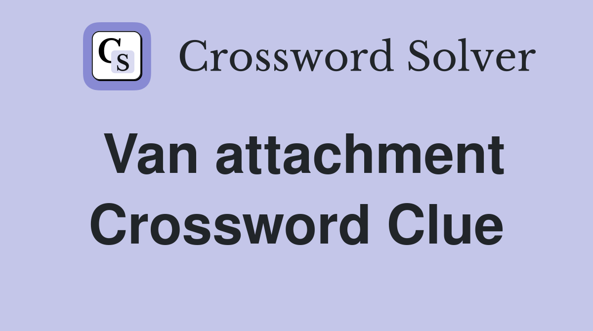 Van attachment Crossword Clue