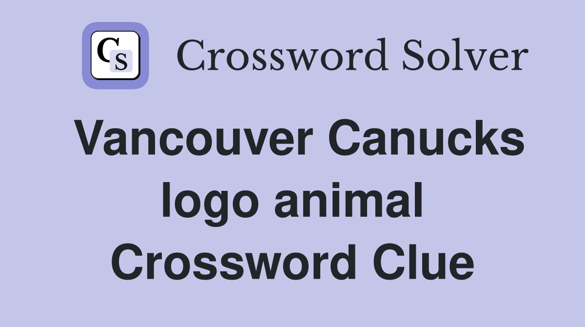 Vancouver Canucks logo animal Crossword Clue