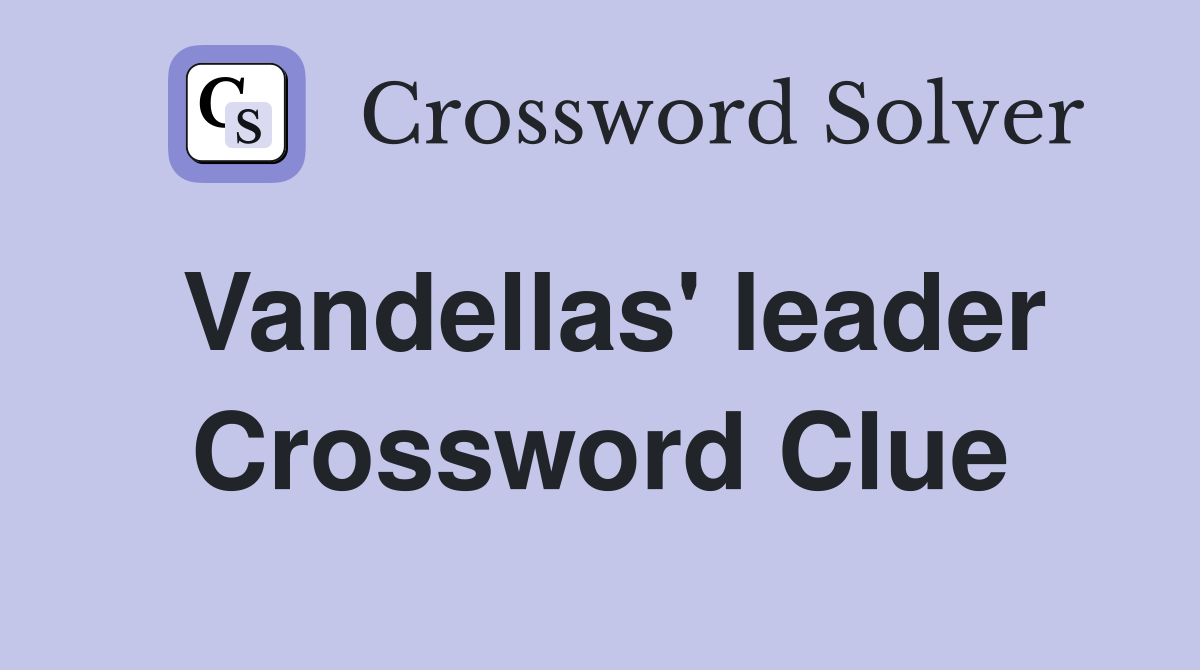 Vandellas' leader Crossword Clue