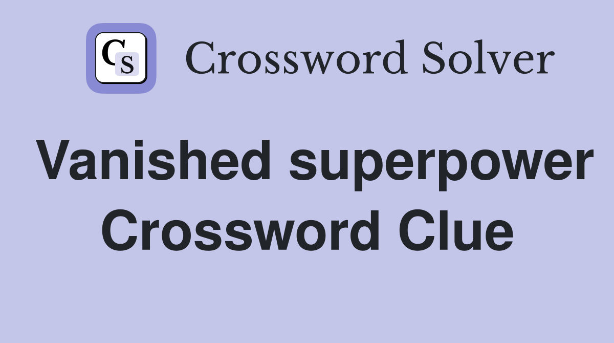 Vanished superpower Crossword Clue