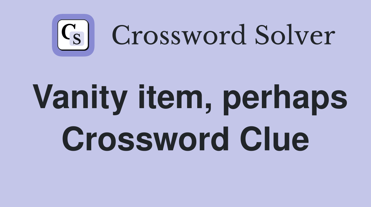 Vanity item, perhaps Crossword Clue