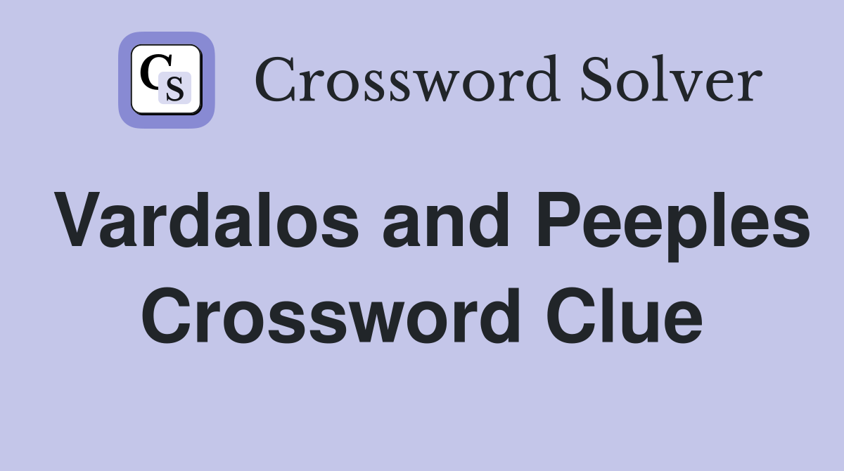 Vardalos and Peeples Crossword Clue