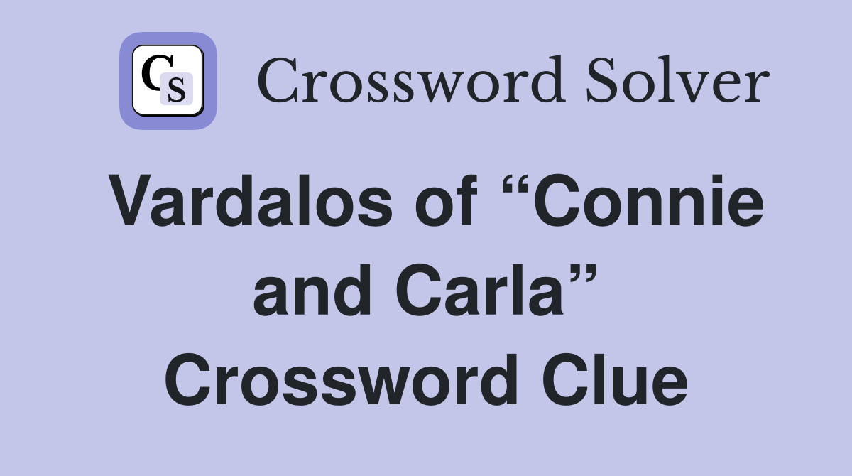 Vardalos of “Connie and Carla” Crossword Clue
