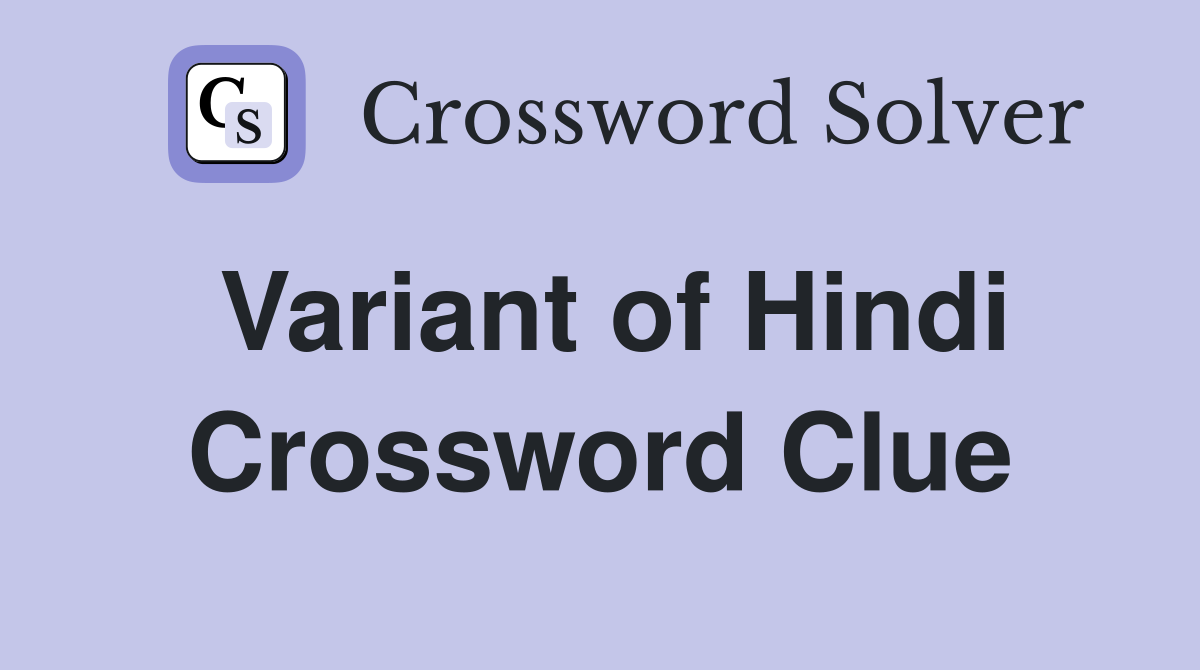 Variant of Hindi Crossword Clue