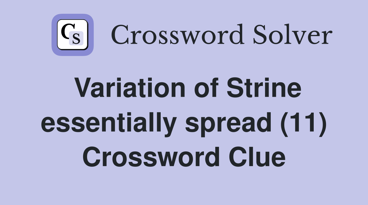 Variation of Strine essentially spread (11) Crossword Clue