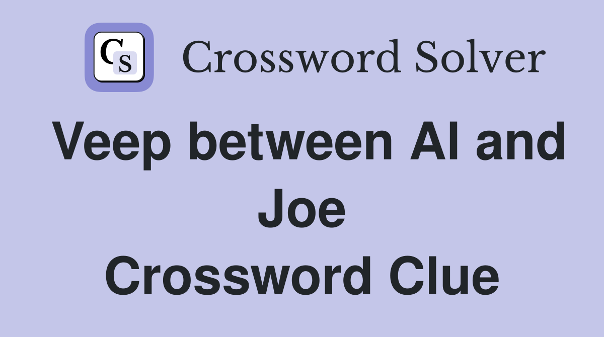 Veep between Al and Joe Crossword Clue