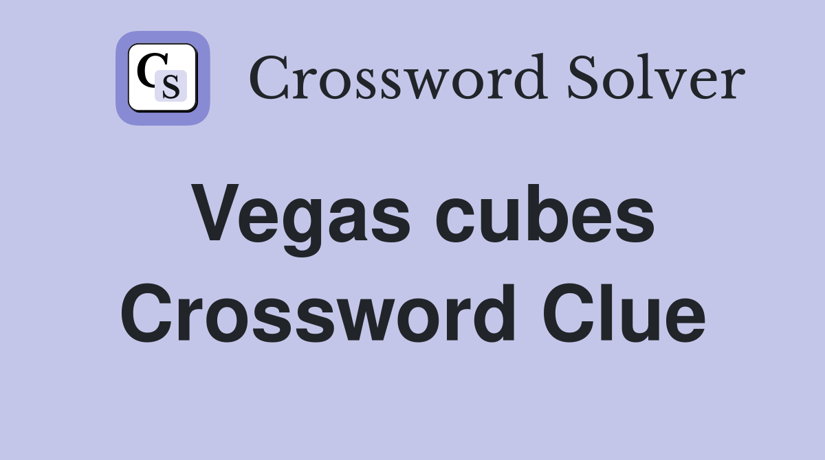 Vegas cubes Crossword Clue