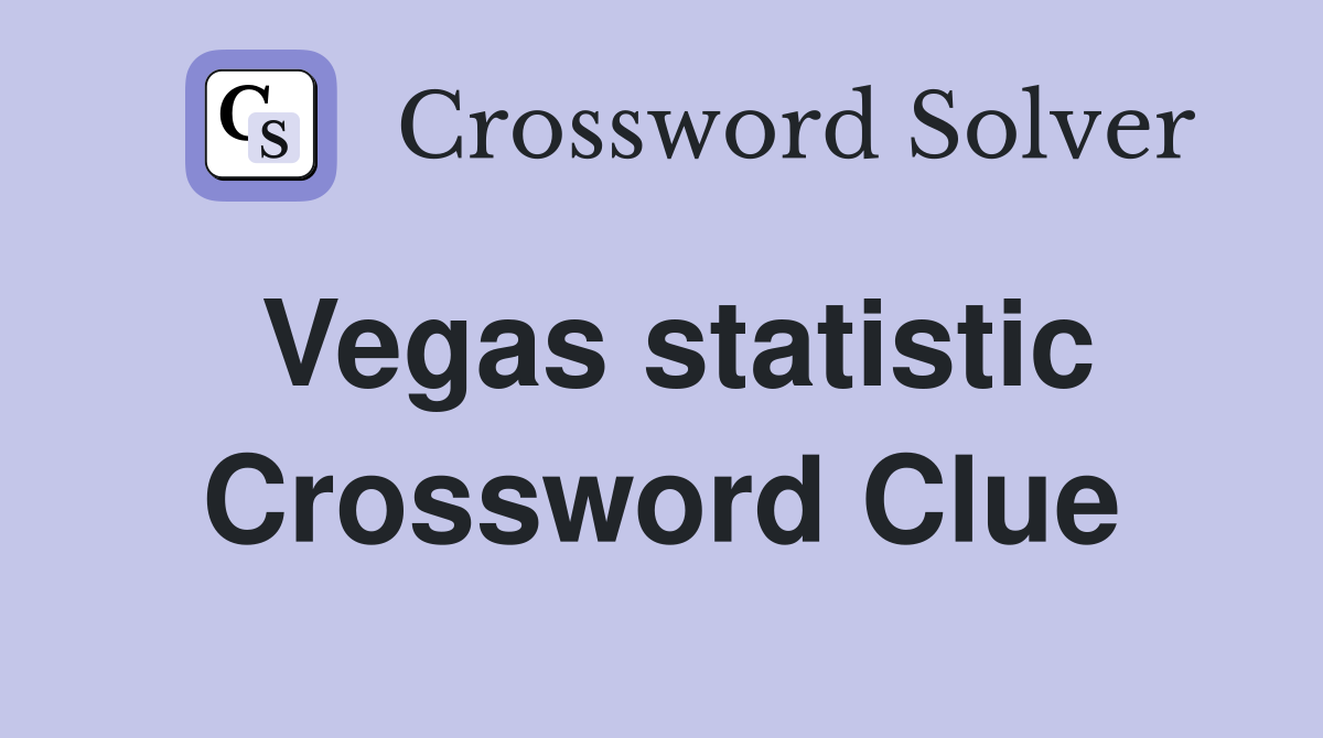Vegas statistic Crossword Clue
