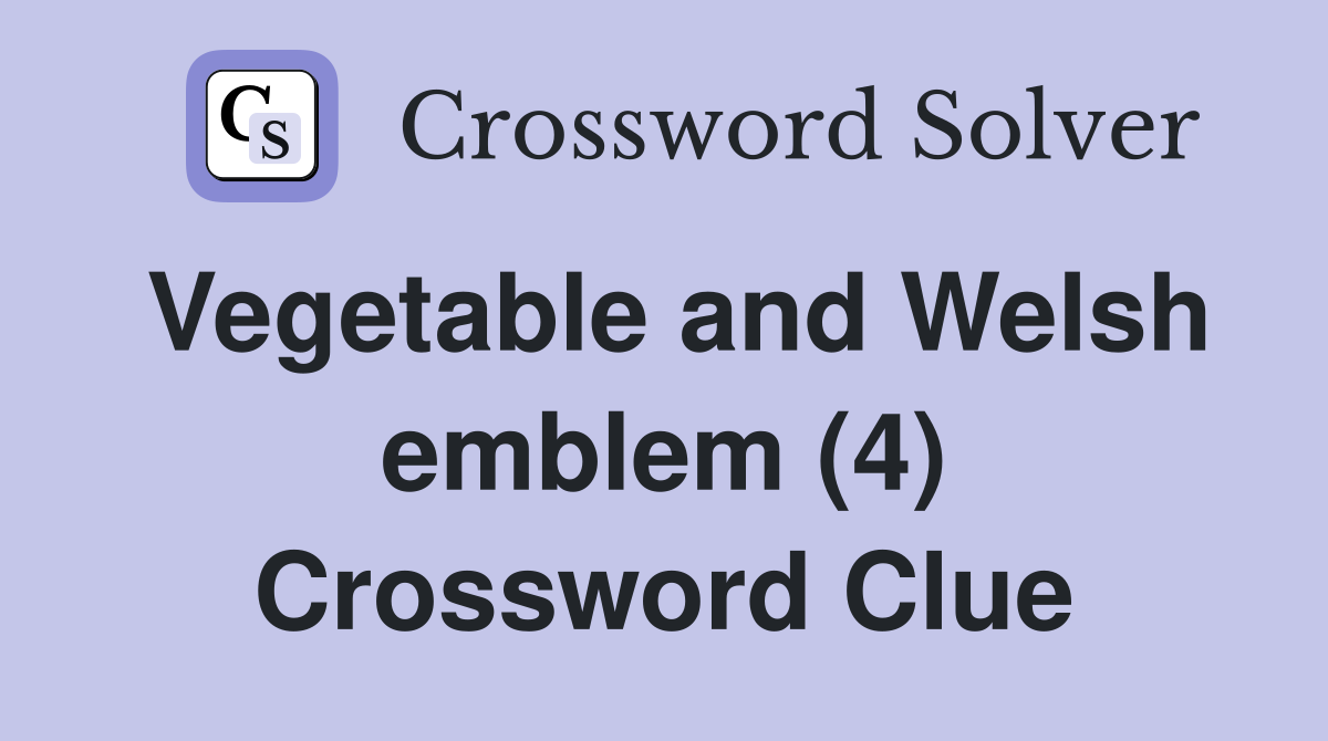 Vegetable and Welsh emblem (4) Crossword Clue