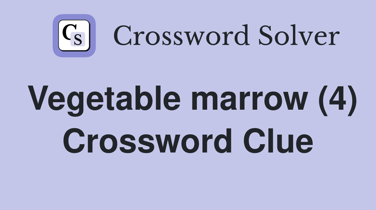 Vegetable marrow (4) Crossword Clue