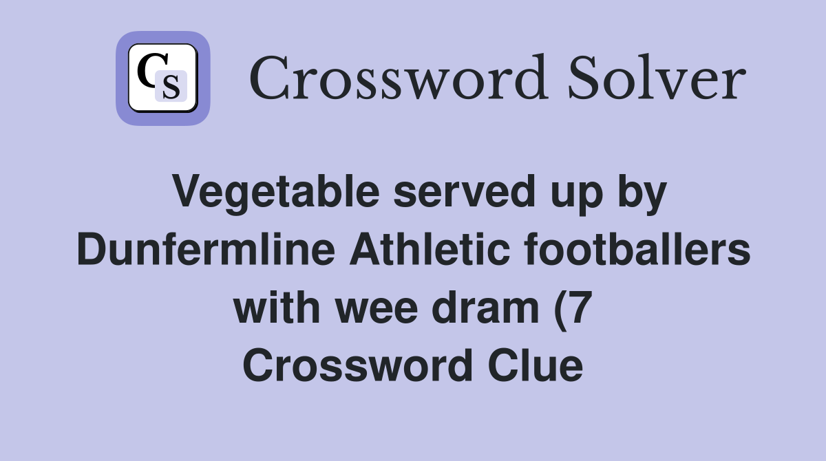 Vegetable served up by Dunfermline Athletic footballers with wee dram Vegetable served up by Dunfermline Athletic footballers with wee dram
