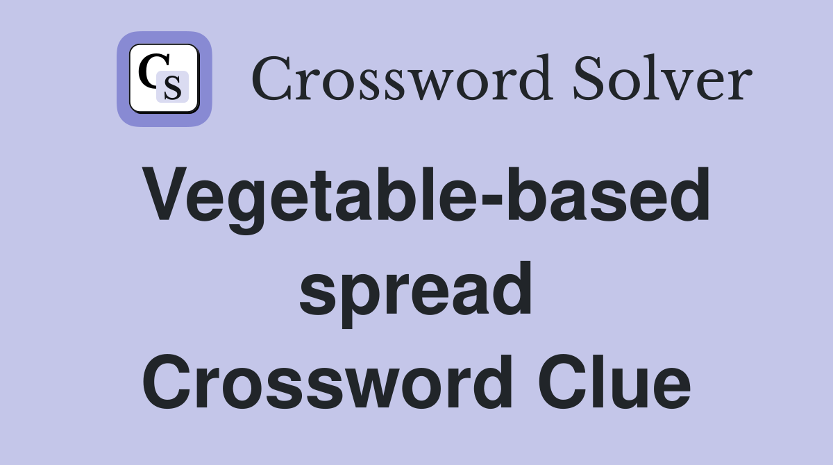 Vegetable-based spread Crossword Clue