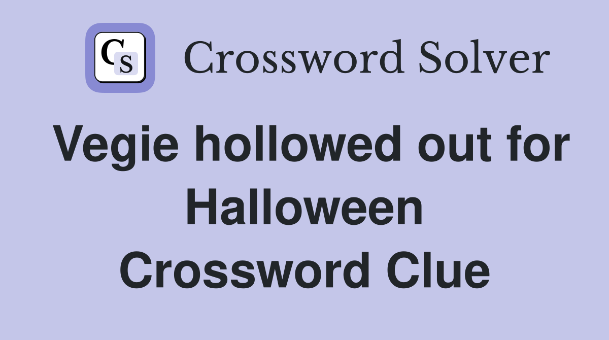 Vegie hollowed out for Halloween Crossword Clue