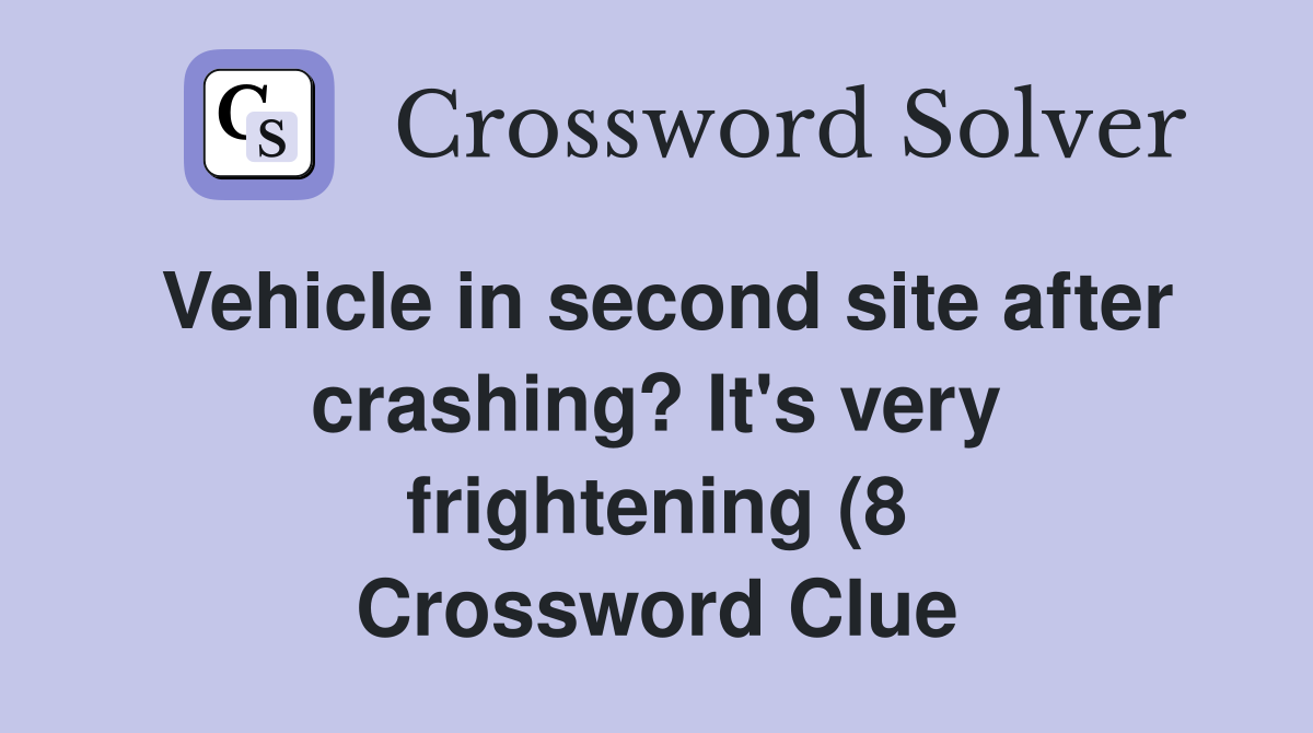 Vehicle in second site after crashing? It #39 s very frightening (8 Vehicle in second site after crashing? It #39 s very frightening (8