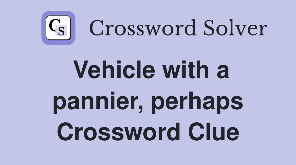 Vehicle with a pannier, perhaps Crossword Clue