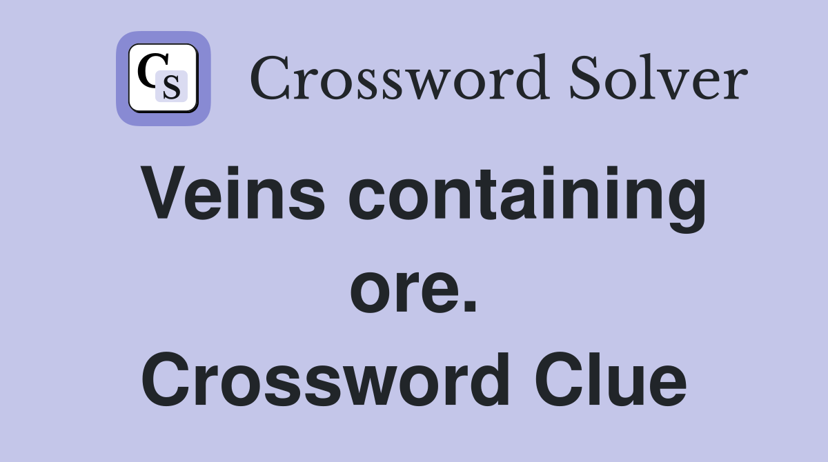 Veins containing ore. Crossword Clue
