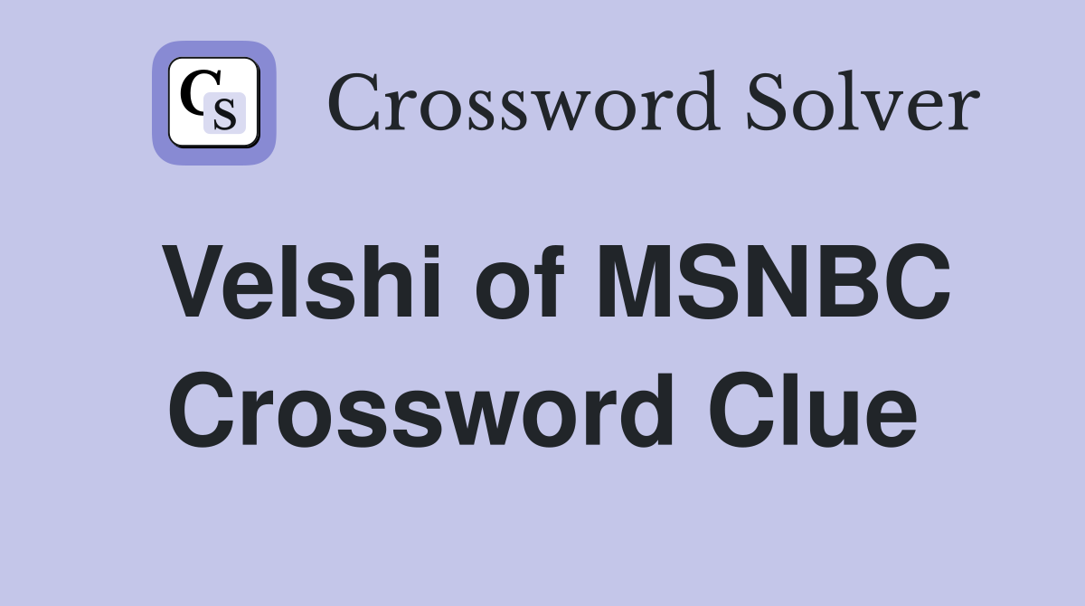 Velshi of MSNBC Crossword Clue