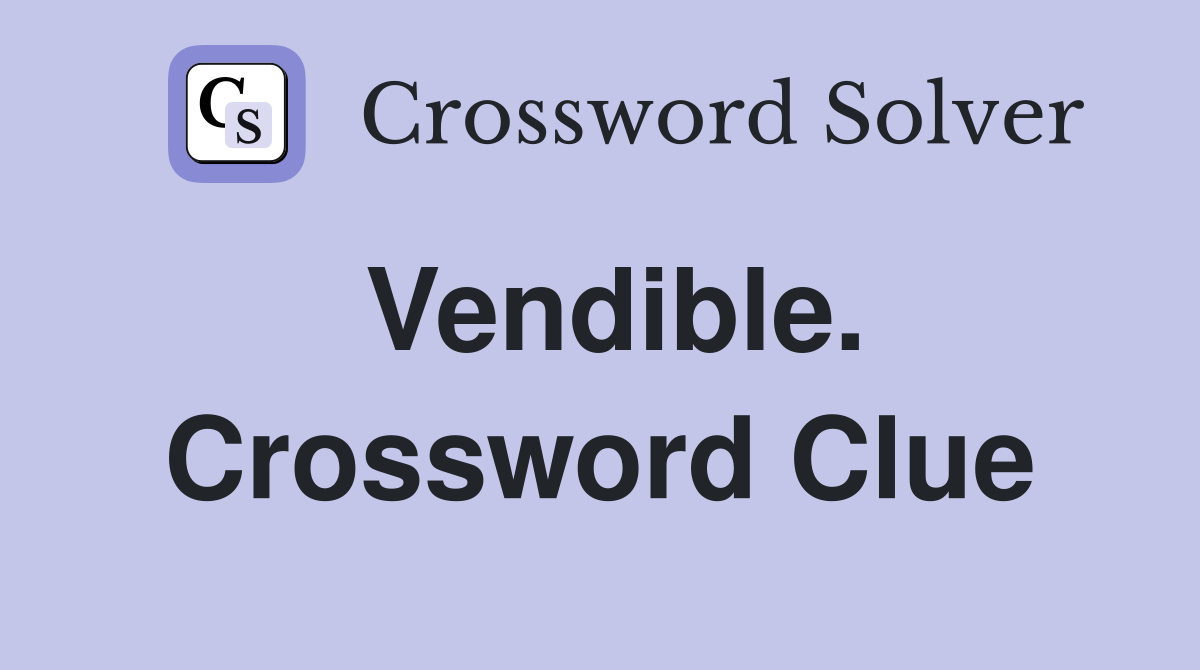 Vendible. Crossword Clue