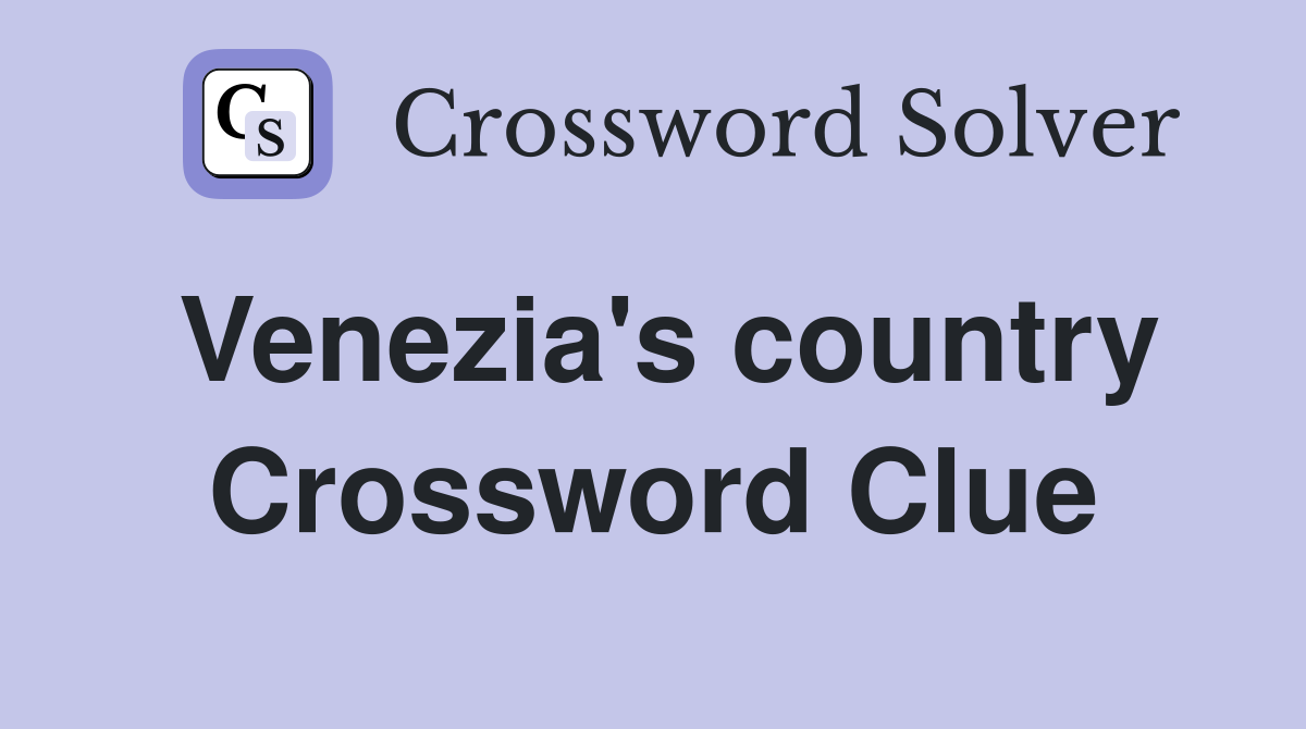 Venezia's country Crossword Clue