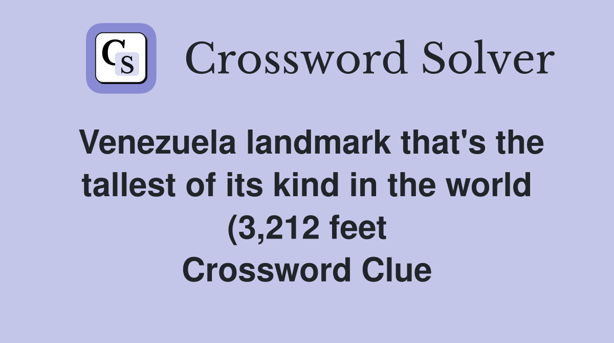 Venezuela landmark that #39 s the tallest of its kind in the world (3 212 Venezuela landmark that #39 s the tallest of its kind in the world (3 212