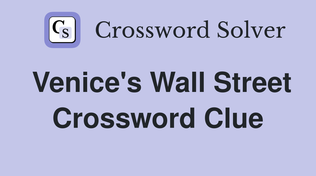 Venice's Wall Street Crossword Clue