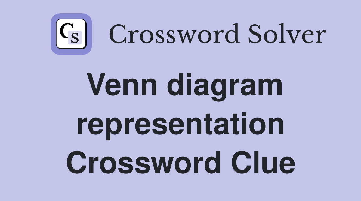 Venn diagram representation Crossword Clue