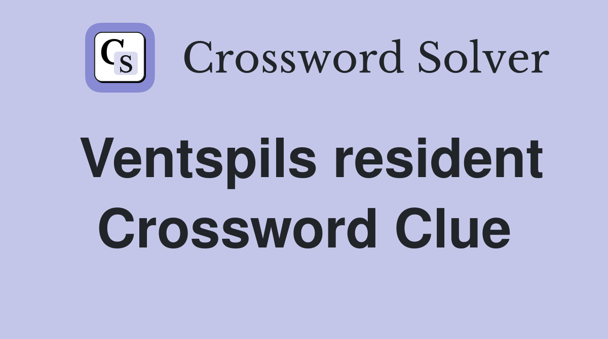 Ventspils resident Crossword Clue