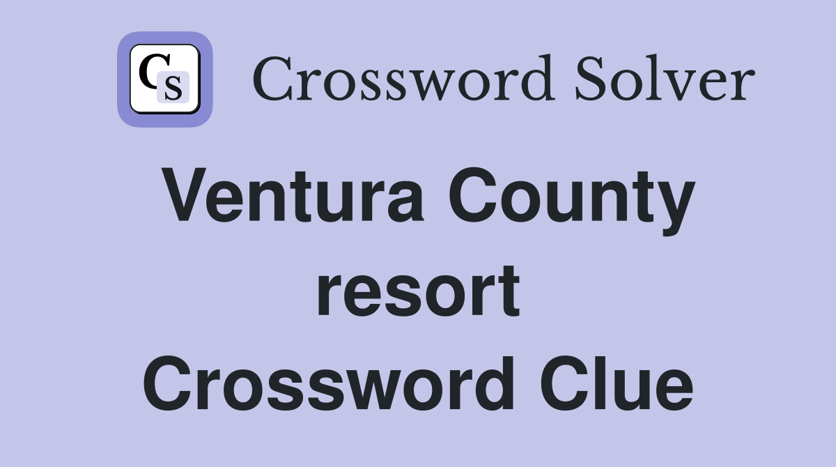 Ventura County resort Crossword Clue