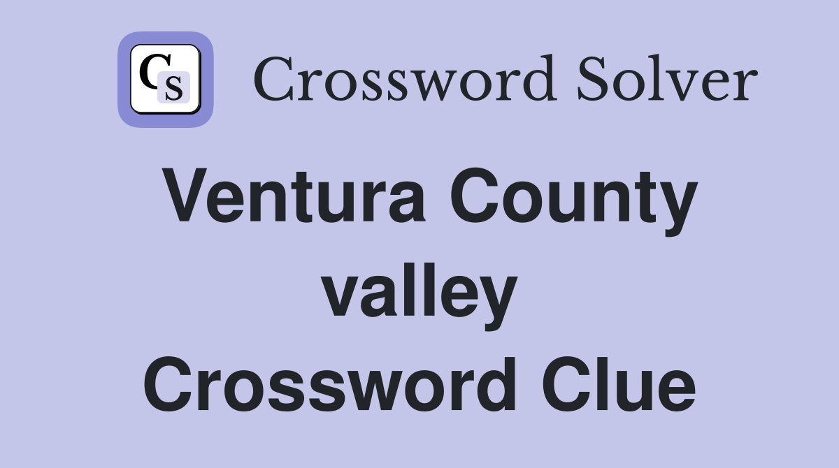 Ventura County valley Crossword Clue