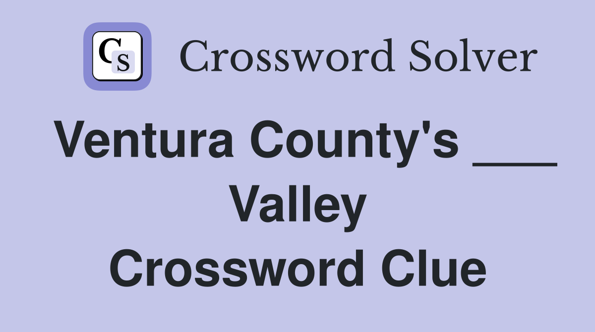 Ventura County's ___ Valley Crossword Clue