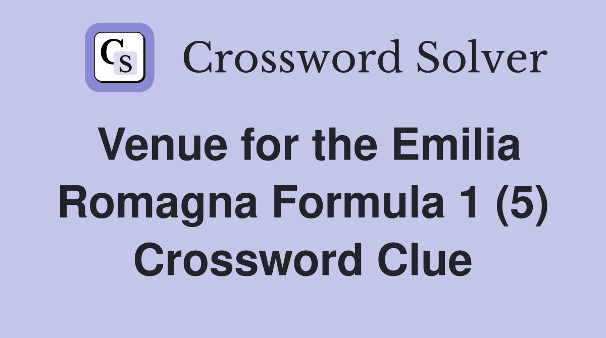 Venue for the Emilia Romagna Formula 1 (5) Crossword Clue