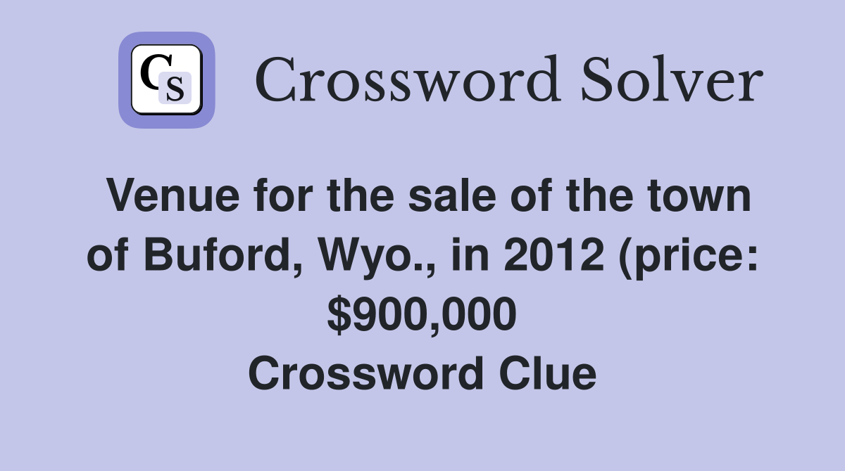 Venue for the sale of the town of Buford Wyo in 2012 (price Venue for the sale of the town of Buford Wyo in 2012 (price
