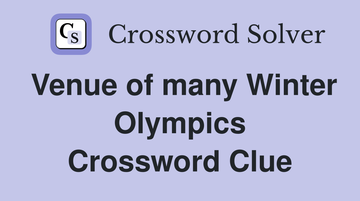 Venue of many Winter Olympics Crossword Clue