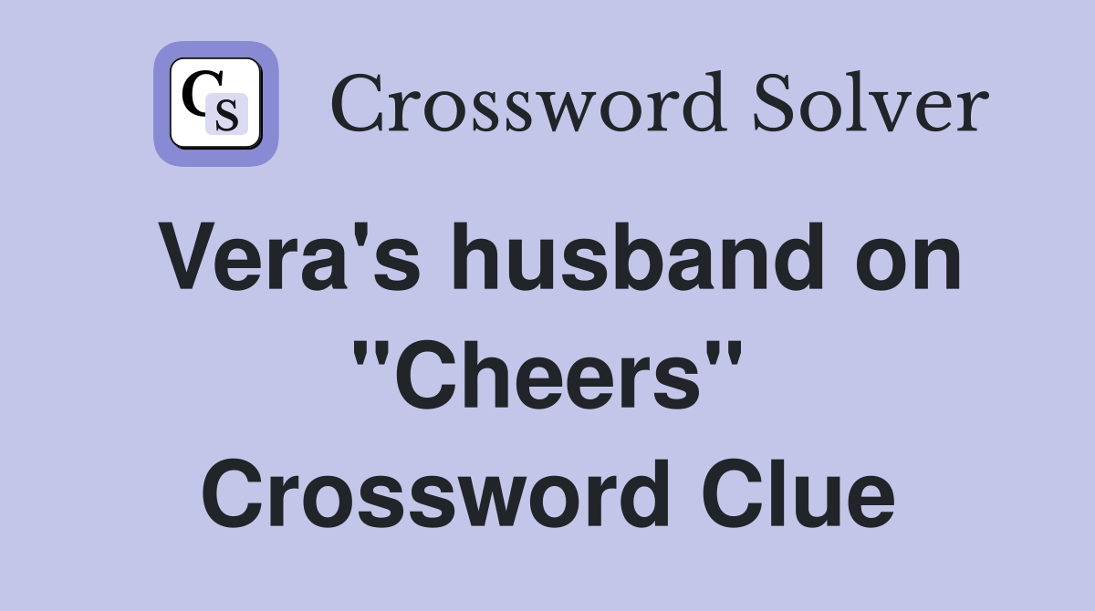 Vera's husband on "Cheers" Crossword Clue