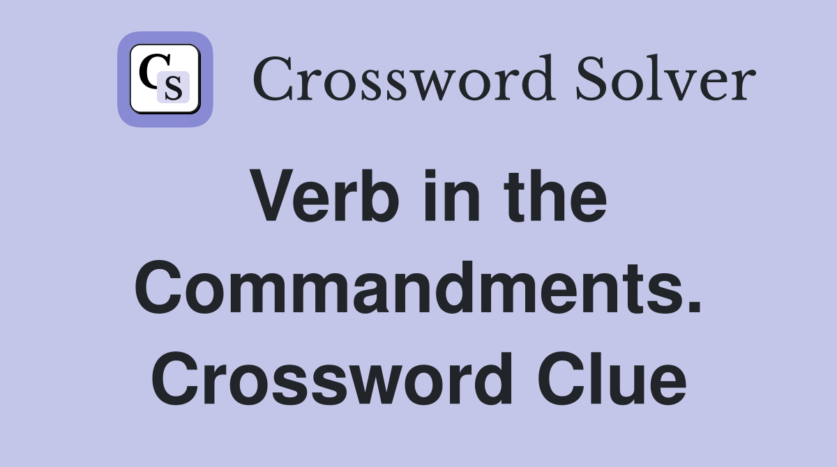 Verb in the Commandments. Crossword Clue