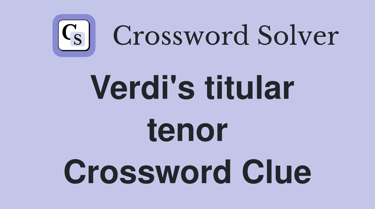 Verdi's titular tenor Crossword Clue