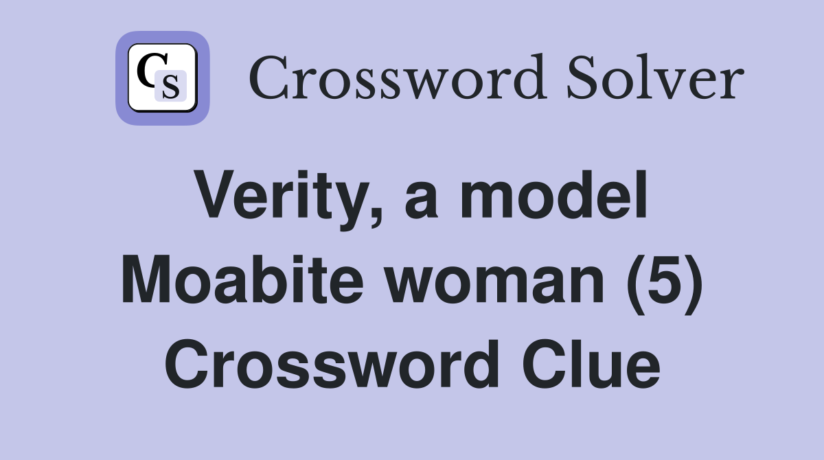 Verity, a model Moabite woman (5) Crossword Clue