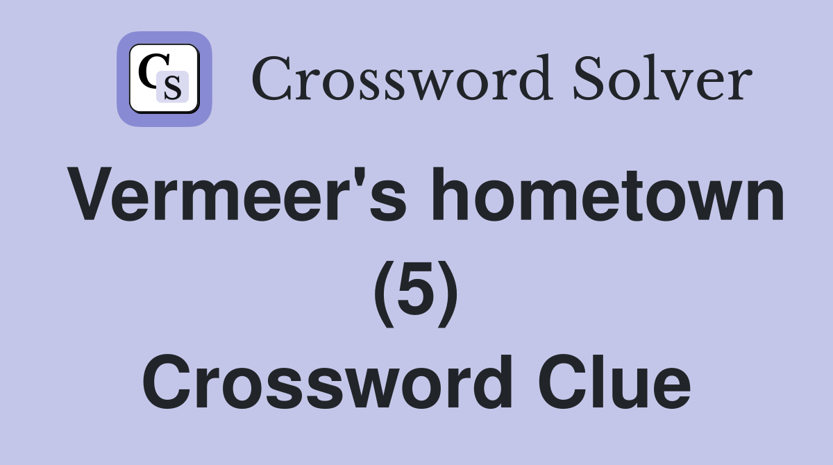 Vermeer's hometown (5) Crossword Clue