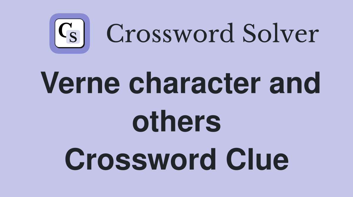 Verne character and others Crossword Clue