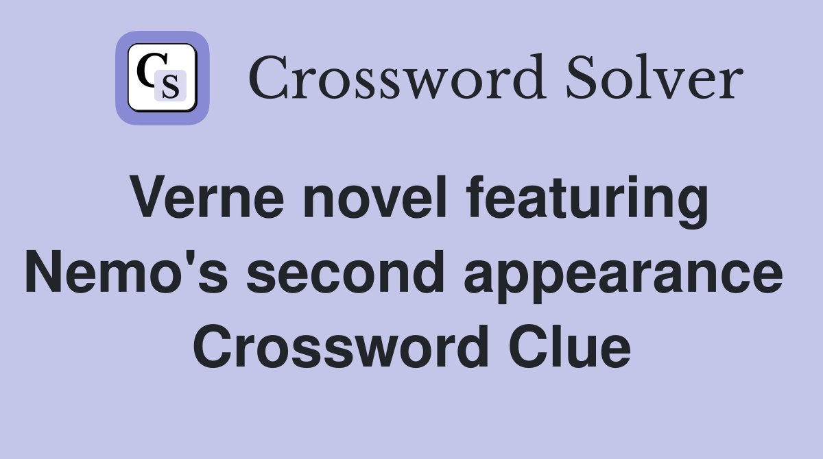 Verne novel featuring Nemo's second appearance  Crossword Clue