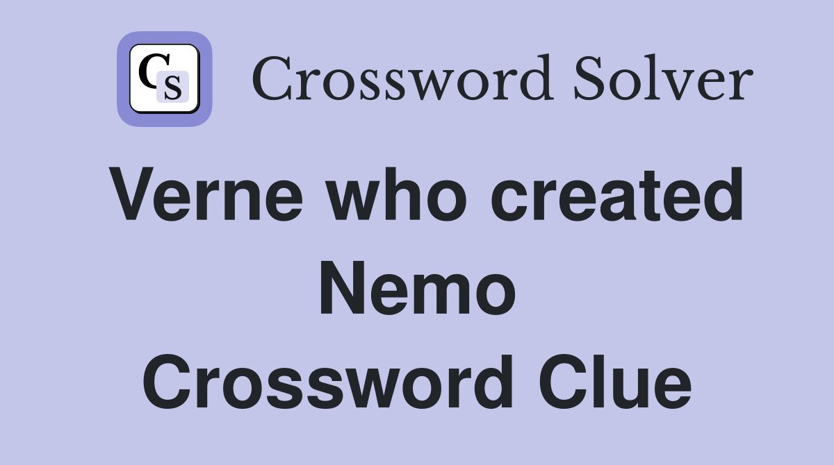 Verne who created Nemo Crossword Clue