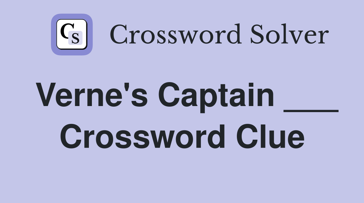 Verne's Captain ___ Crossword Clue