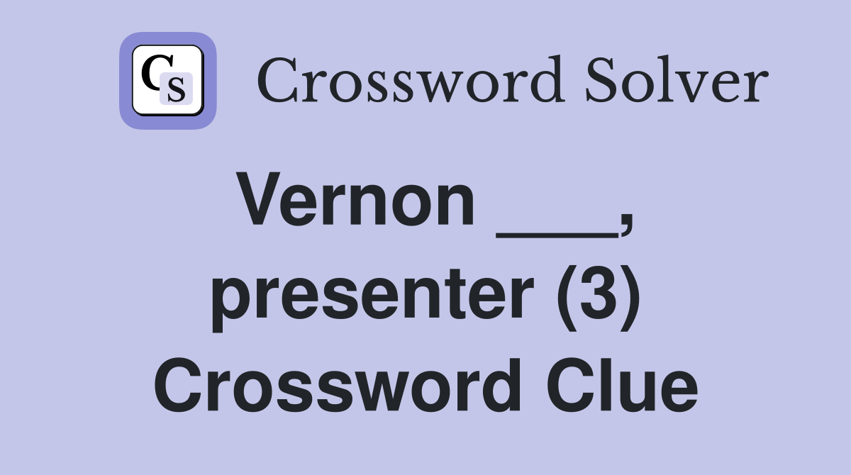 Vernon ___, presenter (3) Crossword Clue